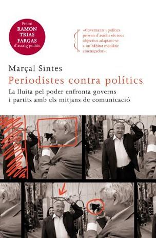 PERIODISTES CONTRA POLÍTICS | 9788466414128 | SINTES, MARÇAL | Llibreria L'Illa - Llibreria Online de Mollet - Comprar llibres online