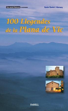 100 LLENGENDES DE LA PLANA DE VIC | 9788493041878 | ROVIRO I ALEMANY, XAVIER | Llibreria L'Illa - Llibreria Online de Mollet - Comprar llibres online