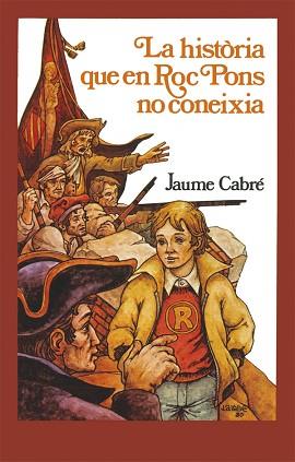 HISTÒRIA QUE EN ROC PONS NO CONEIXIA, LA | 9788424664749 | CABRÉ I FABRÉ, JAUME | Llibreria L'Illa - Llibreria Online de Mollet - Comprar llibres online