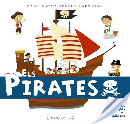 PIRATES, ELS | 9788416984602 | LAROUSSE EDITORIAL | Llibreria L'Illa - Llibreria Online de Mollet - Comprar llibres online