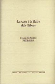 CASA I LA FLAIRE DELS LLIBRES, LA | 9788492574063 | PEDREIRA, MARIA DO | Llibreria L'Illa - Llibreria Online de Mollet - Comprar llibres online