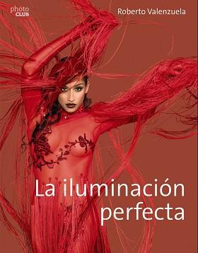 ILUMINACIÓN PERFECTA, LA | 9788441538771 | VALENZUELA, ROBERTO | Llibreria L'Illa - Llibreria Online de Mollet - Comprar llibres online