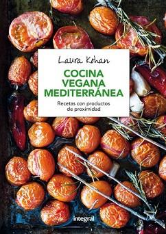 COCINA VEGANA MEDITERRANEA | 9788491180333 | KOHAN, LAURA | Llibreria L'Illa - Llibreria Online de Mollet - Comprar llibres online