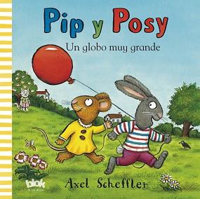 PIP Y POSY. UN GLOBO MUY GRANDE | 9788493961596 | SCHEFFLER, AXEL | Llibreria L'Illa - Llibreria Online de Mollet - Comprar llibres online