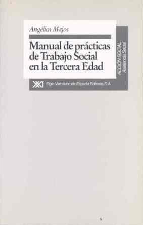 PRACTICAS DE TRABAJO SOCIAL EN LA TERC.EDAD,MANUAL | 9788432308888 | MAJOS, ANGELICA | Llibreria L'Illa - Llibreria Online de Mollet - Comprar llibres online