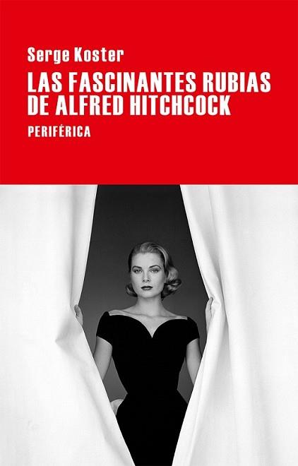 FASCINANTES RUBIAS DE ALFRED HITCHCOCK, LAS | 9788416291199 | KOSTER, SERGE | Llibreria L'Illa - Llibreria Online de Mollet - Comprar llibres online