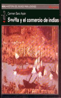 SEVILLA Y EL COMERCIO DE INDIAS | 9788446002147 | SANZ AYAN, CARMEN | Llibreria L'Illa - Llibreria Online de Mollet - Comprar llibres online