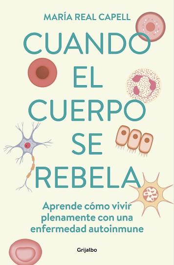 CUANDO EL CUERPO SE REBELA | 9788425363764 | REAL CAPELL, MARÍA | Llibreria L'Illa - Llibreria Online de Mollet - Comprar llibres online