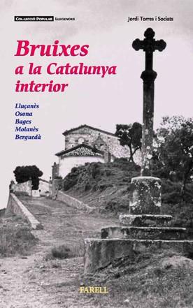 BRUIXES A LA CATALUNYA INTERIOR | 9788492811045 | TORRES SOCIATS, JORDI | Llibreria L'Illa - Llibreria Online de Mollet - Comprar llibres online