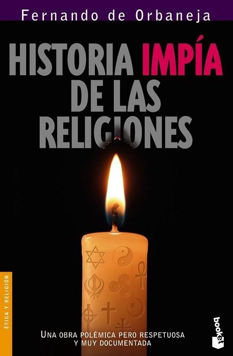 HISTORIA IMPIA DE LAS RELIGIONES (NF) | 9788408068372 | ORBANEJA, FERNANDO DE | Llibreria L'Illa - Llibreria Online de Mollet - Comprar llibres online