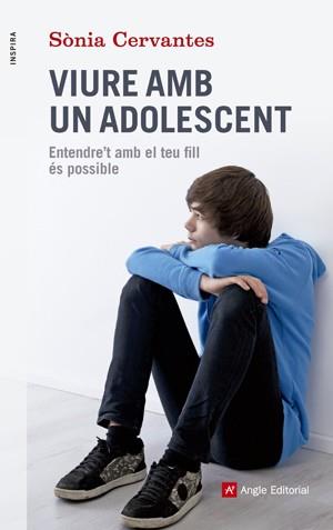 VIURE AMB UN ADOLESCENT | 9788415695417 | CERVANTES PASCUAL, SÒNIA | Llibreria L'Illa - Llibreria Online de Mollet - Comprar llibres online