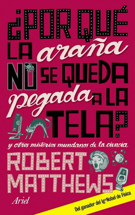 POR QUÉ LA ARAÑA NO SE QUEDA PEGADA A LA TELA? | 9788434480797 | MATTHEWS, ROBERT | Llibreria L'Illa - Llibreria Online de Mollet - Comprar llibres online