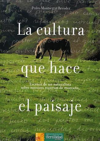 CULTURA QUE HACE EL PAISAJE, LA | 9788493630805 | MONTSERRAT RECORDE, PEDRO | Llibreria L'Illa - Llibreria Online de Mollet - Comprar llibres online