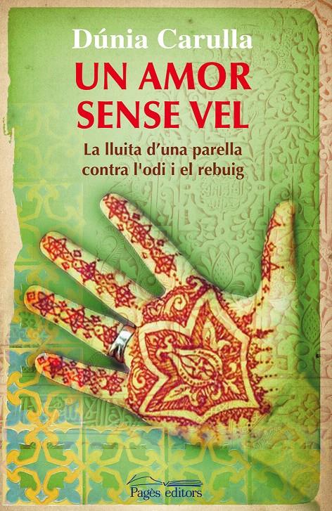 AMOR SENSE VEL, UN | 9788499750811 | CARULLA MIRADA, DÚNIA | Llibreria L'Illa - Llibreria Online de Mollet - Comprar llibres online