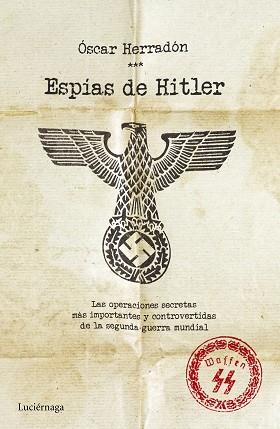 ESPIAS DE HITLER | 9788416694037 | HERRADON AMEAL, OSCAR | Llibreria L'Illa - Llibreria Online de Mollet - Comprar llibres online