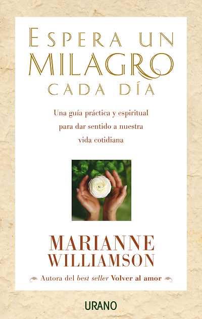 ESPERA UN MILAGRO CADA DIA | 9788479535360 | WILLIAMSON, MARIANNE | Llibreria L'Illa - Llibreria Online de Mollet - Comprar llibres online