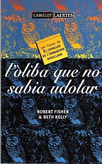 OLIBA QUE NO SABIA UDOLAR,L' | 9788475843971 | FISHER-KELLY | Llibreria L'Illa - Llibreria Online de Mollet - Comprar llibres online