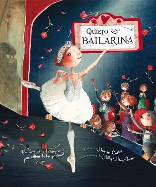 QUIERO SER BAILARINA | 9788448832261 | CASTOR, HARRIET / HOLLY CLIFTON-BROWN | Llibreria L'Illa - Llibreria Online de Mollet - Comprar llibres online