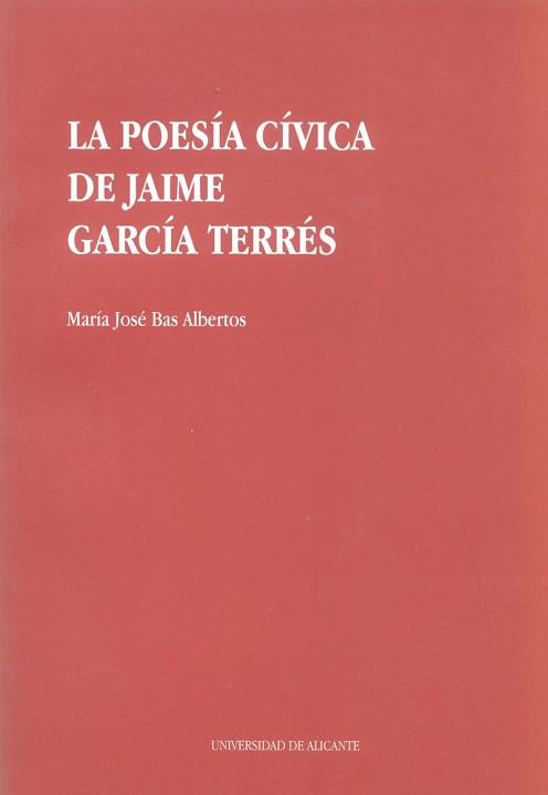 POESIA CIVICA DE JAIME GARCIA TERRES, LA | 9788479082581 | BAS ALBERTOS, MARIA JOSE | Llibreria L'Illa - Llibreria Online de Mollet - Comprar llibres online