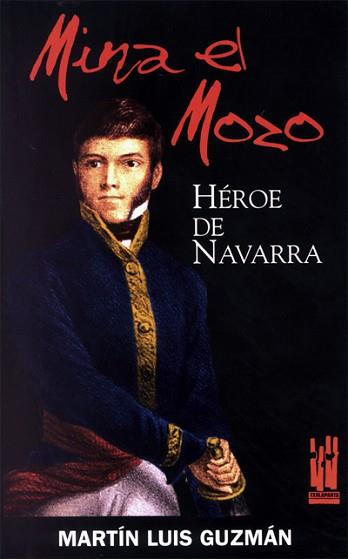 MINA EL MOZO HEROE DE NAVARRA | 9788481362800 | GUZMAN, MARTIN LUIS | Llibreria L'Illa - Llibreria Online de Mollet - Comprar llibres online