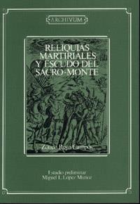 RELIQUIAS MARTIRIALES Y ESCUDO DEL SACRO-MONTE | 9788433820563 | ROYO CAMPOS, ZOTICO | Llibreria L'Illa - Llibreria Online de Mollet - Comprar llibres online