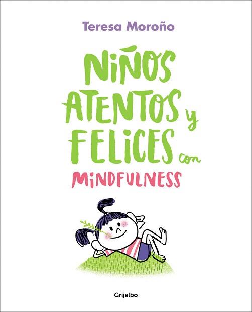 NIÑOS ATENTOS Y FELICES CON MINDFULNESS | 9788417338220 | MOROÑO, TERESA | Llibreria L'Illa - Llibreria Online de Mollet - Comprar llibres online