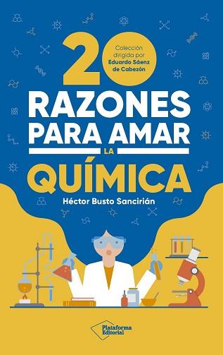 20 RAZONES PARA AMAR LA QUÍMICA | 9788410243378 | BUSTO SANCIRIÁN, HÉCTOR | Llibreria L'Illa - Llibreria Online de Mollet - Comprar llibres online