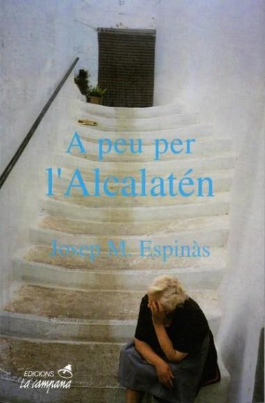 A PEU PER L'ALCALATEN | 9788488791290 | ESPINAS,JOSEP M. | Llibreria L'Illa - Llibreria Online de Mollet - Comprar llibres online