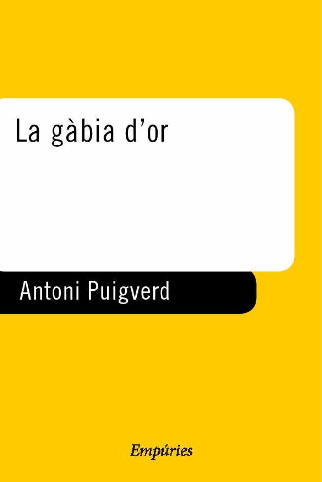 GABIA D'OR, LA | 9788475967219 | PUIGVERD, ANTONI | Llibreria L'Illa - Llibreria Online de Mollet - Comprar llibres online