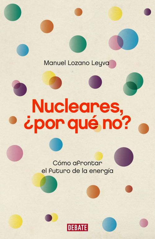 NUCLEARES POR QUE NO? | 9788483068175 | LOZANO LEYVA, MANUEL