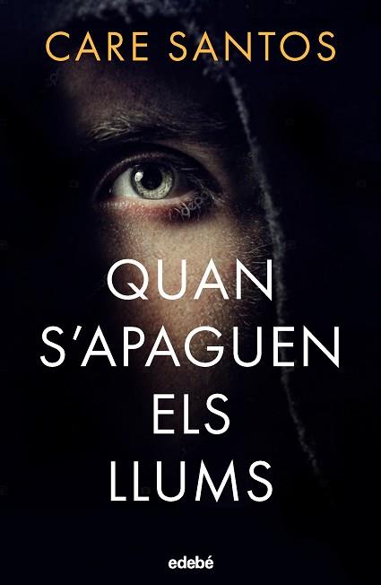 QUAN S'APAGUEN ELS LLUMS | 9788468372563 | SANTOS, CARE | Llibreria L'Illa - Llibreria Online de Mollet - Comprar llibres online