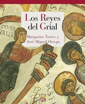 REYES DEL GRIAL | 9788415973294 | TORRES SEVILLA, MARGARITA/ORTEGA DEL RÍO, JOSÉ MIGUEL | Llibreria L'Illa - Llibreria Online de Mollet - Comprar llibres online