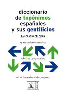 DICCIONARIO DE TOPONIMOS ESPAÑOLES Y SUS GENTILICIOS | 9788467030549 | CELDRAN, PANCRACIO | Llibreria L'Illa - Llibreria Online de Mollet - Comprar llibres online