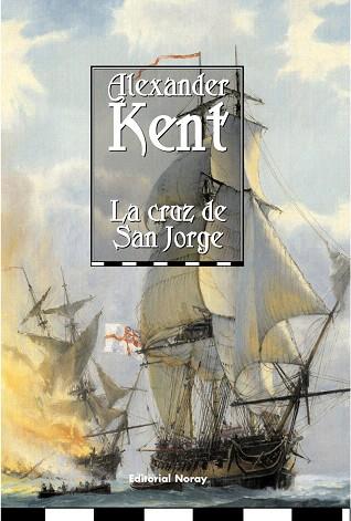 CRUZ DE SAN JORGE, LA | 9788474862065 | KENT, ALEXANDER | Llibreria L'Illa - Llibreria Online de Mollet - Comprar llibres online