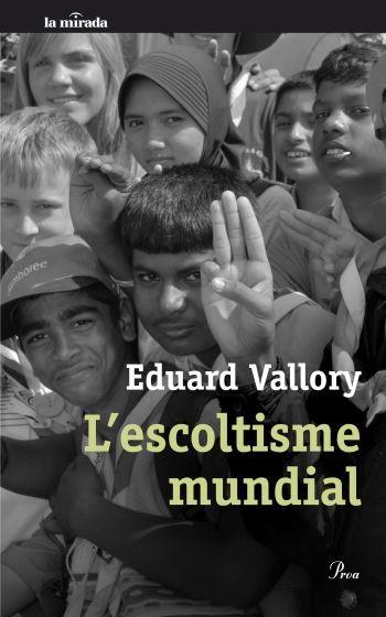 ESCOLTISME MUNDIAL, L' | 9788482569475 | VALLORY, EDUARD | Llibreria L'Illa - Llibreria Online de Mollet - Comprar llibres online