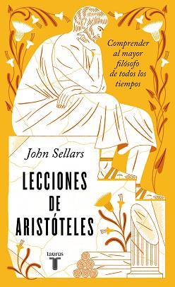 LECCIONES DE ARISTÓTELES | 9788430626502 | SELLARS, JOHN | Llibreria L'Illa - Llibreria Online de Mollet - Comprar llibres online