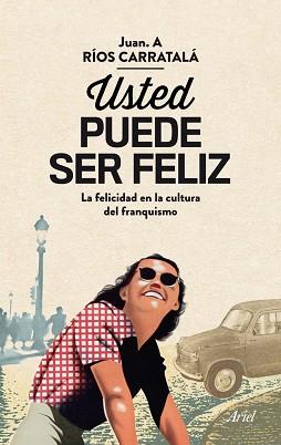 USTED PUEDE SER FELIZ | 9788434405813 | JUAN ANTONIO RÍOS CARRATALÁ | Llibreria L'Illa - Llibreria Online de Mollet - Comprar llibres online