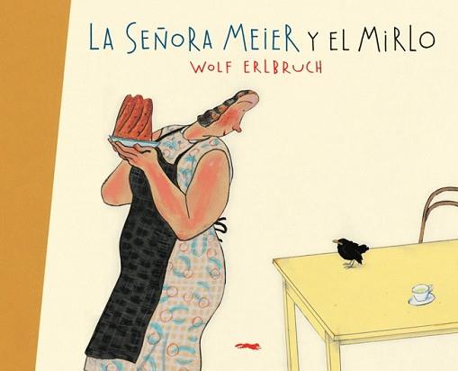 SEÑORA MEIER Y EL MIRLO, LA | 9788496509788 | ERLBRUCH, WOLF | Llibreria L'Illa - Llibreria Online de Mollet - Comprar llibres online