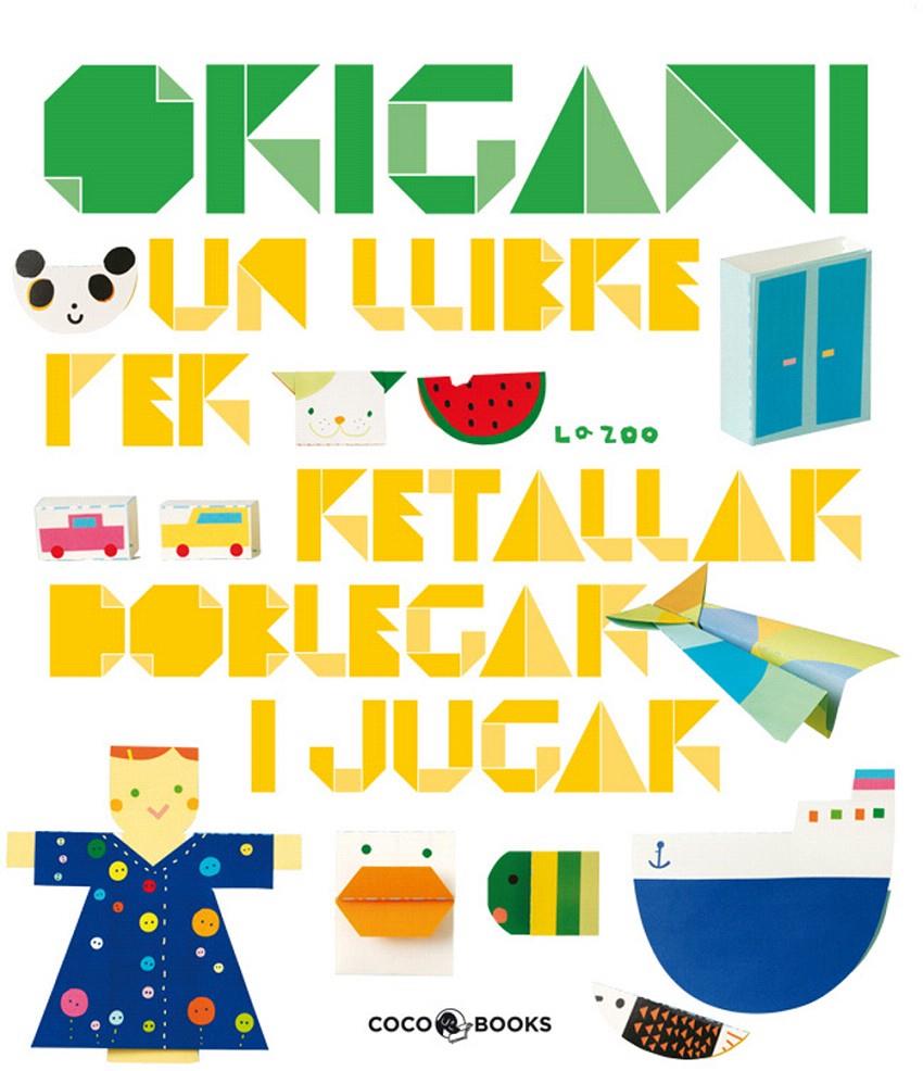 ORIGAMI -CATALA- | 9788493782115 | LA ZOO | Llibreria L'Illa - Llibreria Online de Mollet - Comprar llibres online