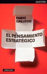 PENSAMIENTO ESTRATEGICO, EL | 9788449316524 | GALLEGO, FABIO | Llibreria L'Illa - Llibreria Online de Mollet - Comprar llibres online