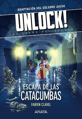 UNLOCK! ESCAPA DE LAS CATACUMBAS | 9788469891360 | CLAVEL, FABIEN | Llibreria L'Illa - Llibreria Online de Mollet - Comprar llibres online