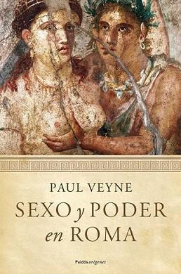 SEXO Y PODER EN ROMA | 9788449324406 | VEYNE, PAUL | Llibreria L'Illa - Llibreria Online de Mollet - Comprar llibres online