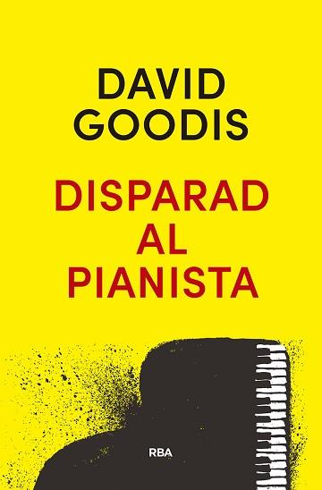 DISPARAD AL PIANISTA | 9788490569313 | GOODIS, DAVID | Llibreria L'Illa - Llibreria Online de Mollet - Comprar llibres online