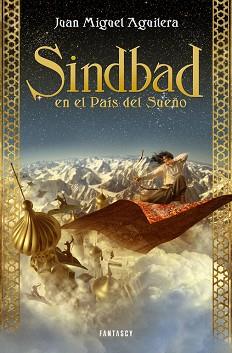 SINDBAD EN EL PAÍS DEL SUEÑO | 9788415831167 | AGUILERA, JUAN MIGUEL | Llibreria L'Illa - Llibreria Online de Mollet - Comprar llibres online