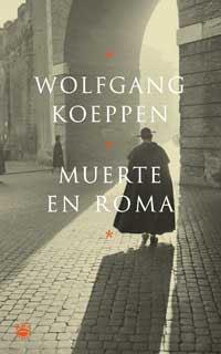 MUERTE EN ROMA | 9788479019068 | KOEPPEN, WOLFGANG | Llibreria L'Illa - Llibreria Online de Mollet - Comprar llibres online