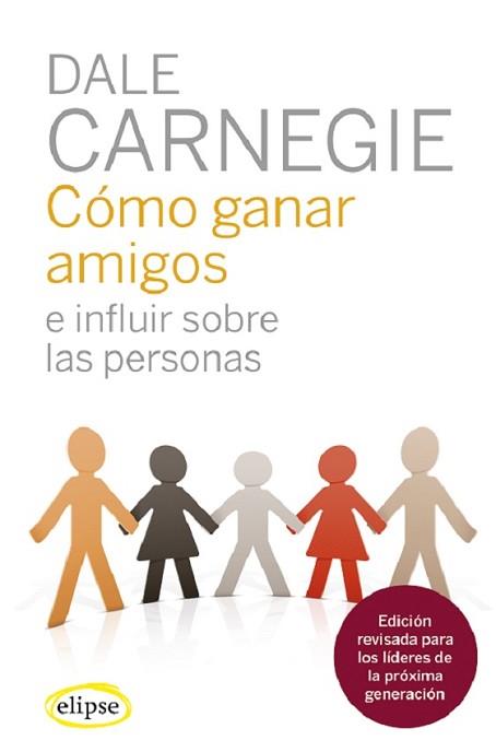 CÓMO GANAR AMIGOS E INFLUIR SOBRE LAS PERSONAS | 9788412299724 | CARNEGIE, DALE | Llibreria L'Illa - Llibreria Online de Mollet - Comprar llibres online