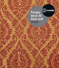 PRINCIPIOS BÁSICOS DEL DISEÑO TEXTIL | 9788425226403 | RUSSELL, ALEX/MAÑOSA MONCUNILL, FRANCESC | Llibreria L'Illa - Llibreria Online de Mollet - Comprar llibres online