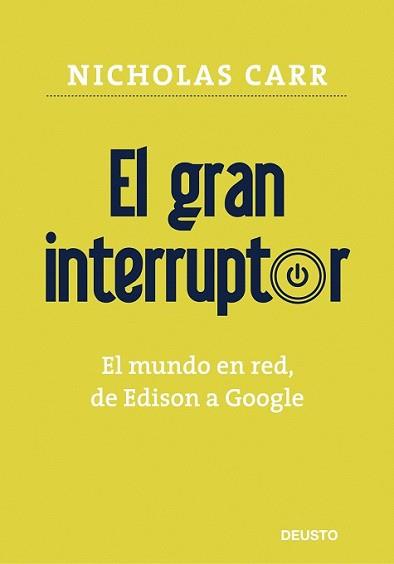 GRAN INTERRUPTOR, EL | 9788423426867 | CARR, NICHOLAS | Llibreria L'Illa - Llibreria Online de Mollet - Comprar llibres online