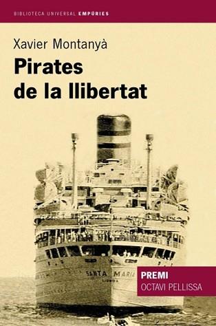 PIRATES DE LA LLIBERTAT | 9788497870658 | MONTANYA, XAVIER | Llibreria L'Illa - Llibreria Online de Mollet - Comprar llibres online