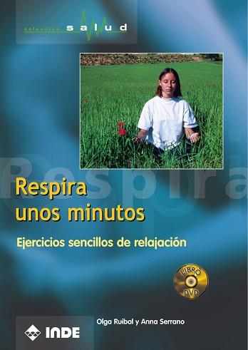 RESPIRA UNOS MINUTOS | 9788495114594 | RUIBAL, OLGA / SERRANO, ANNA | Llibreria L'Illa - Llibreria Online de Mollet - Comprar llibres online